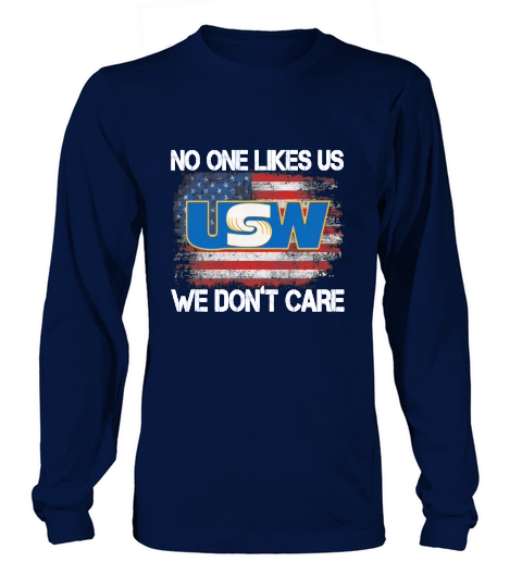 United Steelworkers No One Likes Us Long sleeved Unisex