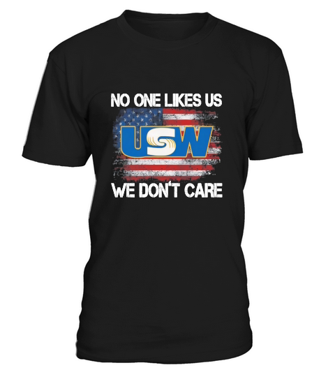 United Steelworkers No One Likes Us T-Shirt Unisex