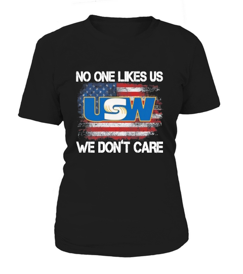 United Steelworkers No One Likes Us Women's T-Shirt
