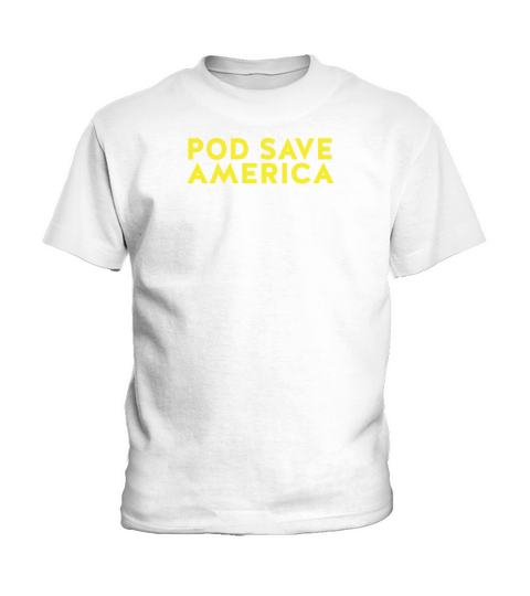 pod save america Kids T-Shirt