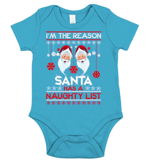 IM THE REASON SANTA HAS A NAUGHTY LIST   Christmas Day Design Short Sleeve Baby One-Piece