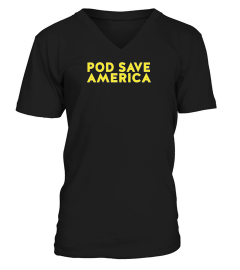 pod save america V-Neck T-shirt