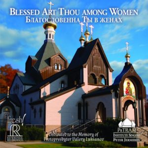 Blessed Art Thou among Women—a New Release by the PaTRAM Institute Singers
