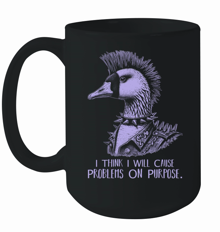 Goose Punk Problem On Purpose D Violet Ceramic Mug