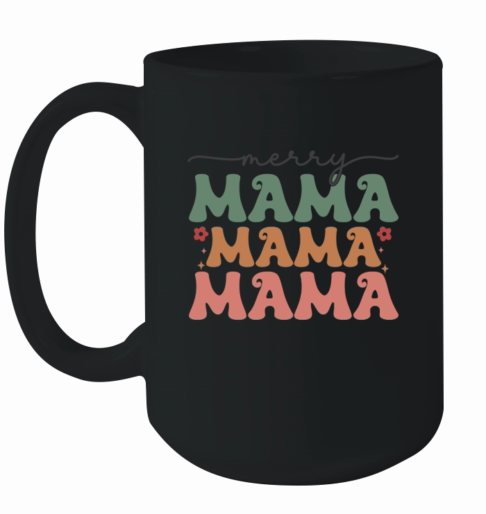 Merry mama 3 Ceramic Mug