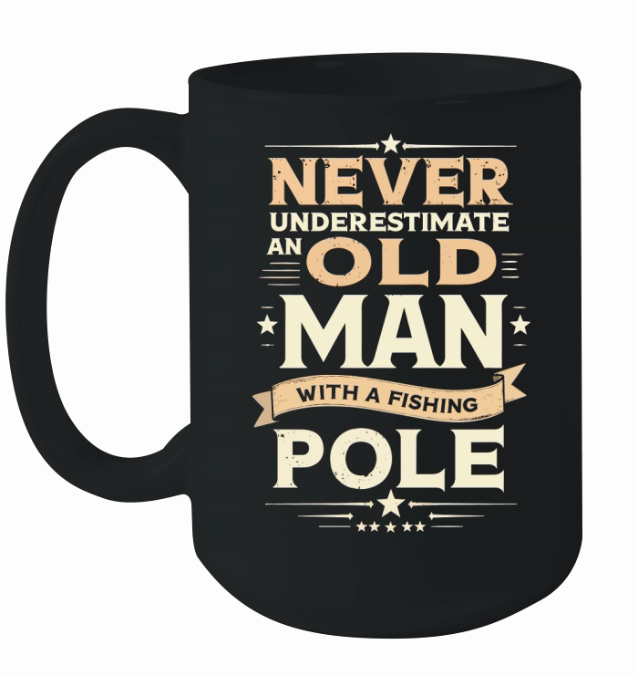 Never  old man pole Ceramic Mug