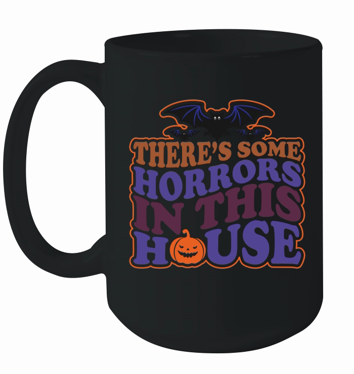 Theres Some Horrors In This House Ceramic Mug