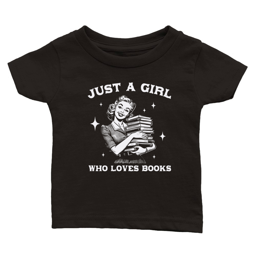 Just A Girl Who Loves Books D White Classic Baby Crewneck T-shirt