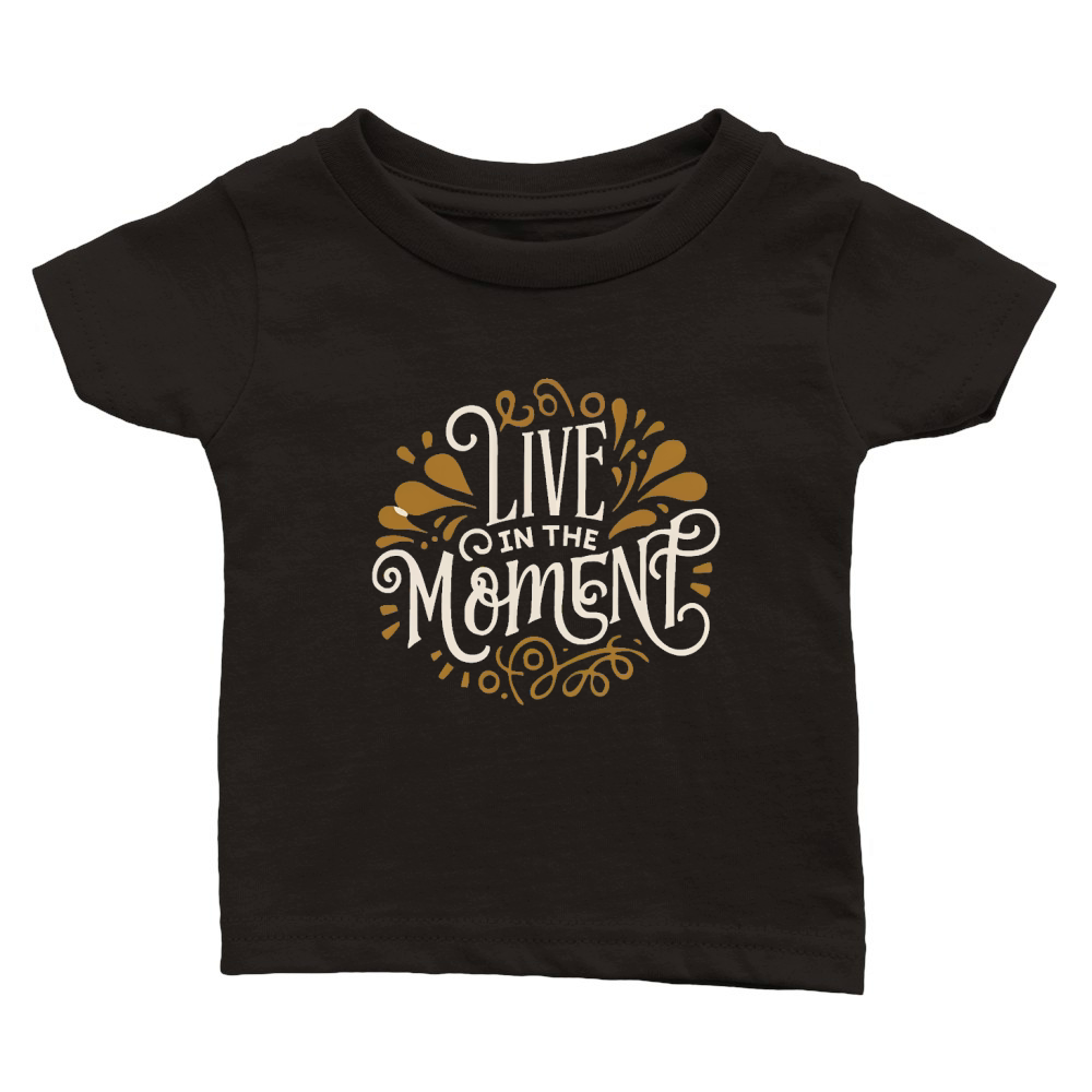 Live in the moment 3 Classic Baby Crewneck T-shirt