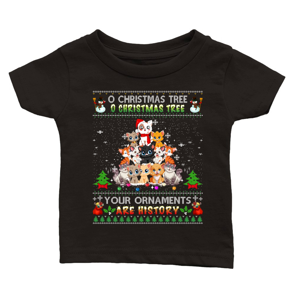 O CHRISTMAS TREE O CHRISTMAS TREE YOUR ORNAMENTS ARE HISTORY Classic Baby Crewneck T-shirt