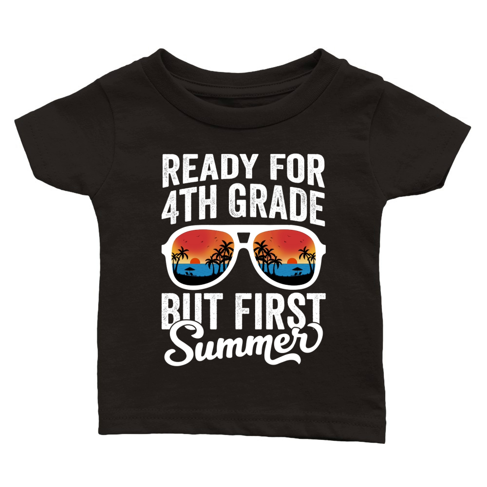 Ready For 4th Grade But First Classic Baby Crewneck T-shirt