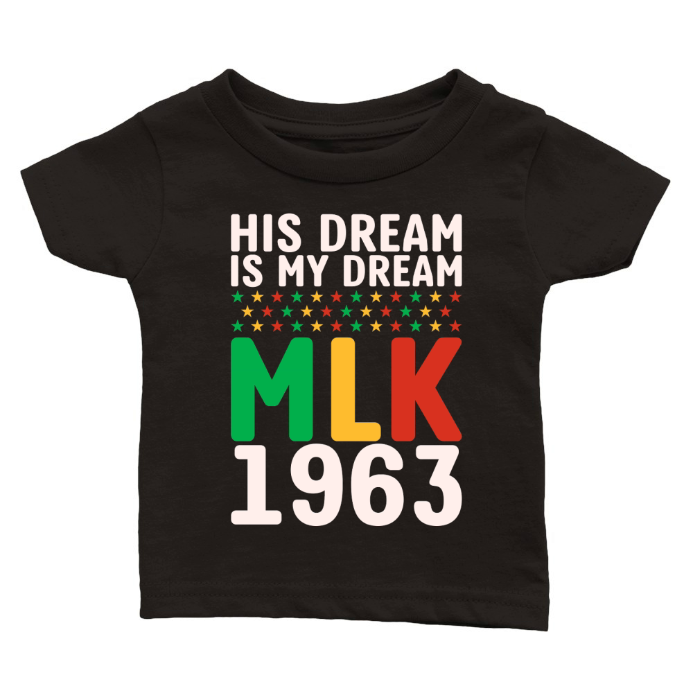 Vintage His Dream Is My Dream! MLK, Martin Luther King Jr. Classic Baby Crewneck T-shirt