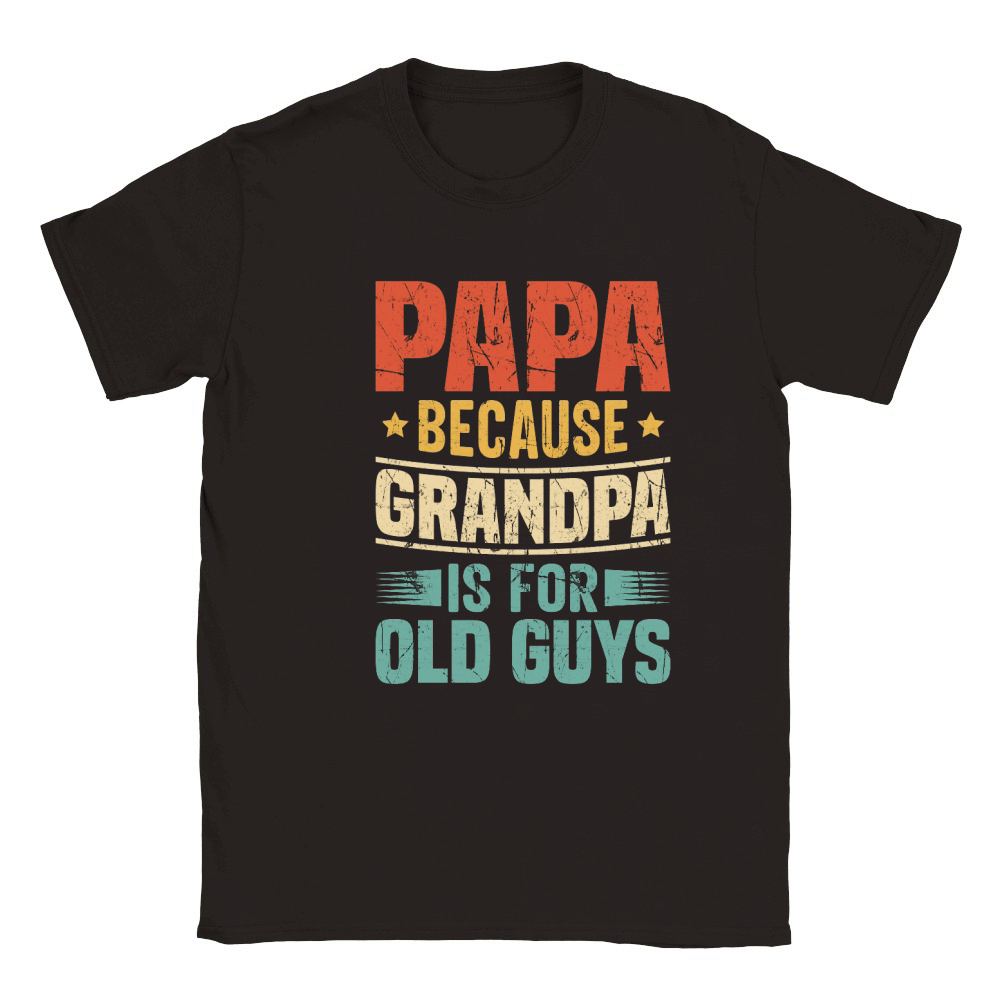 Papa Because Grandpa is for Old Guys Classic Kids Crewneck T-shirt