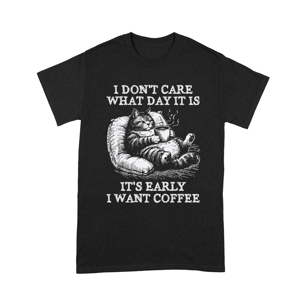 Cat Don’t Care Just Want Coffee D White Comfort T-shirt