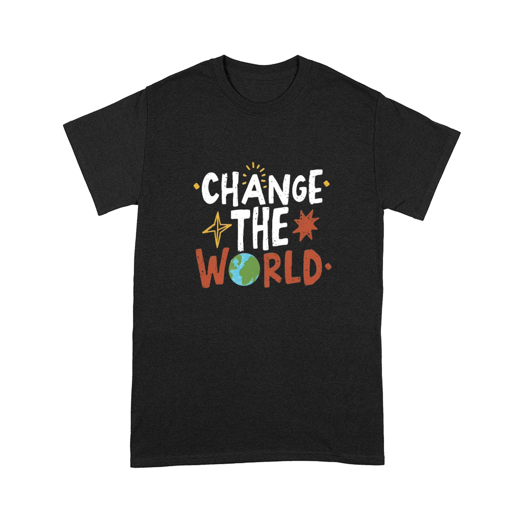 change the world Comfort T-shirt