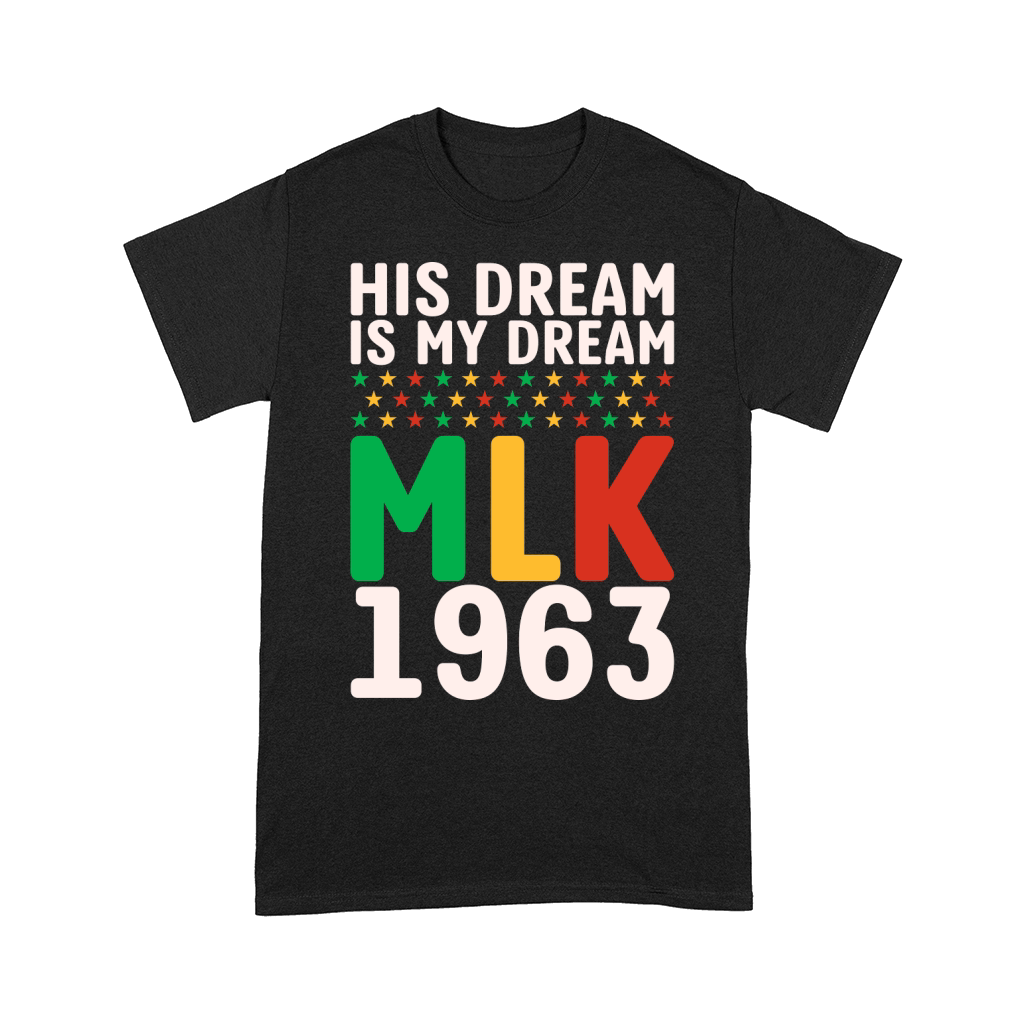 Vintage His Dream Is My Dream! MLK, Martin Luther King Jr. Comfort T-shirt