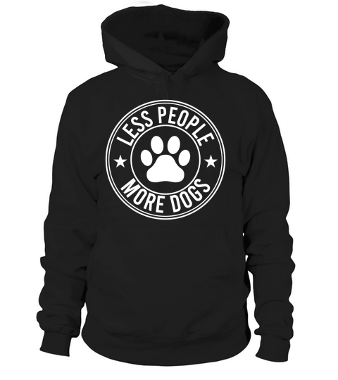 Less People More Dogs Hoodie Unisex