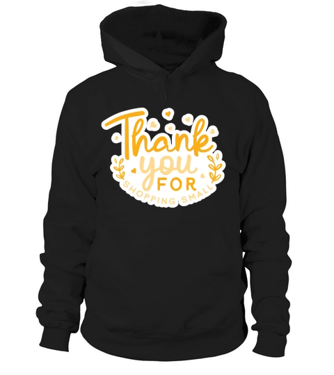 Thank you for shopping small Hoodie Unisex