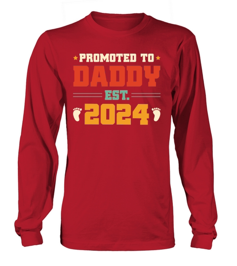 Promoted to Daddy Est 2024 Long sleeved Unisex