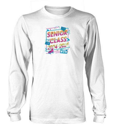Senior Class 20242025 Long sleeved Unisex