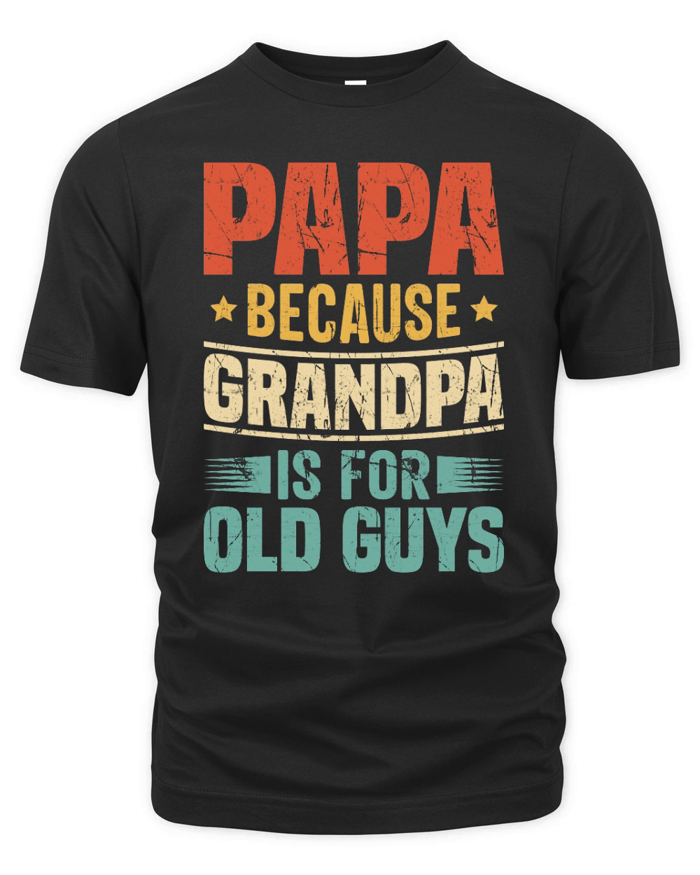 Papa Because Grandpa is for Old Guys Organic Unisex T-shirt