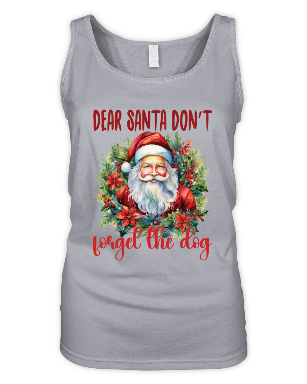 Dear santa dont forgel the dog 1 Organic Women's Tank Top