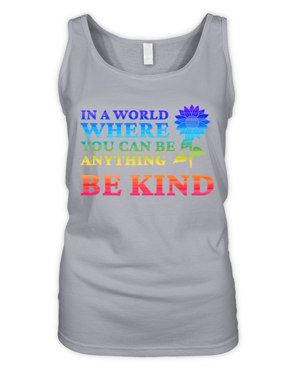 In A World Where You Can Be Anything Be Kind Organic Women's Tank Top
