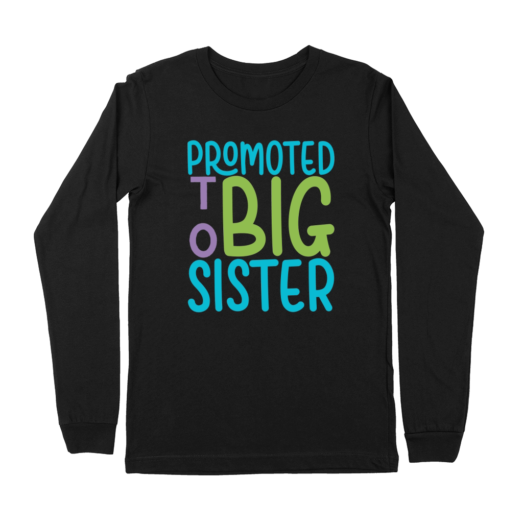 promoted to big sister Premium Long Sleeve