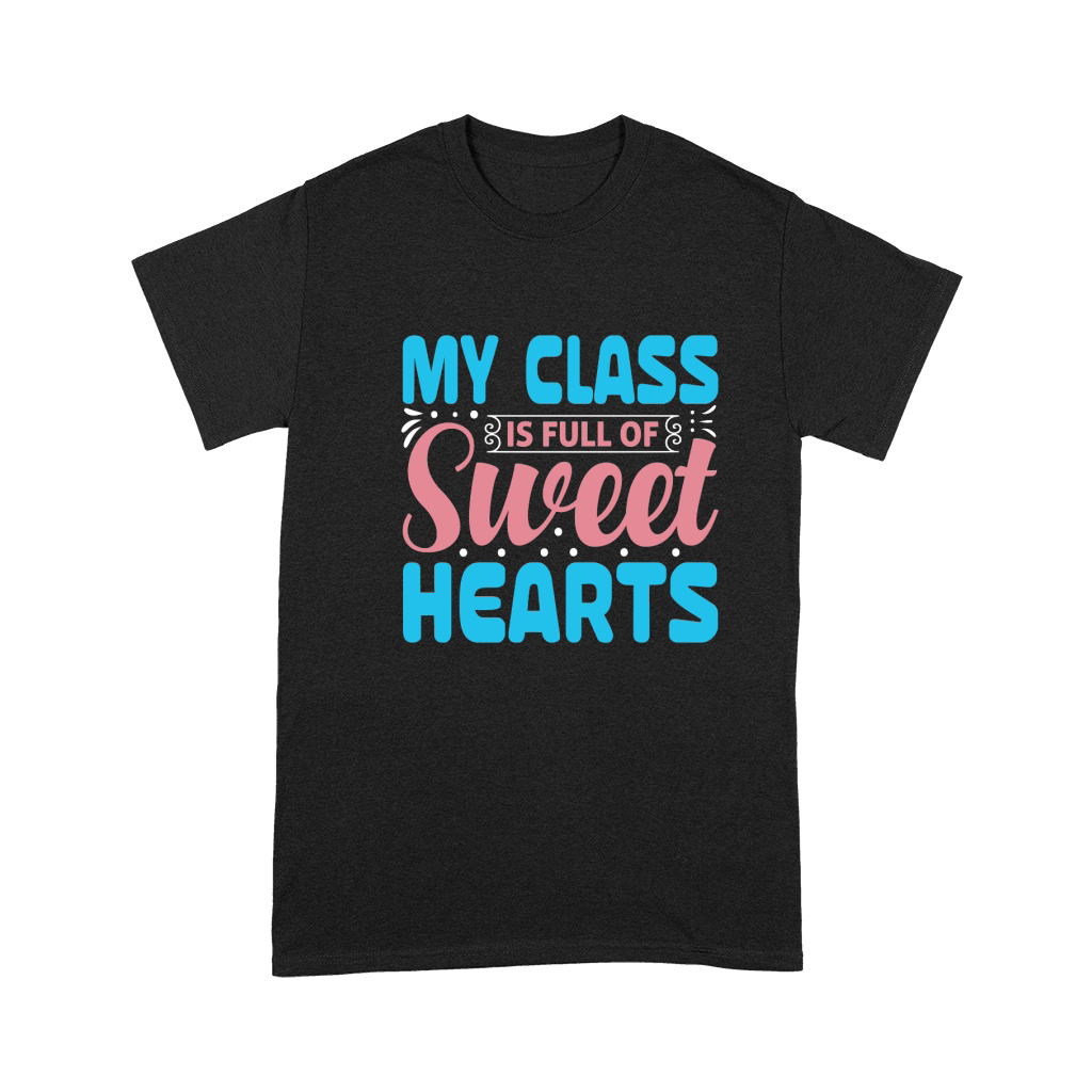 My Class is Full of Sweet Hearts Premium T-shirt