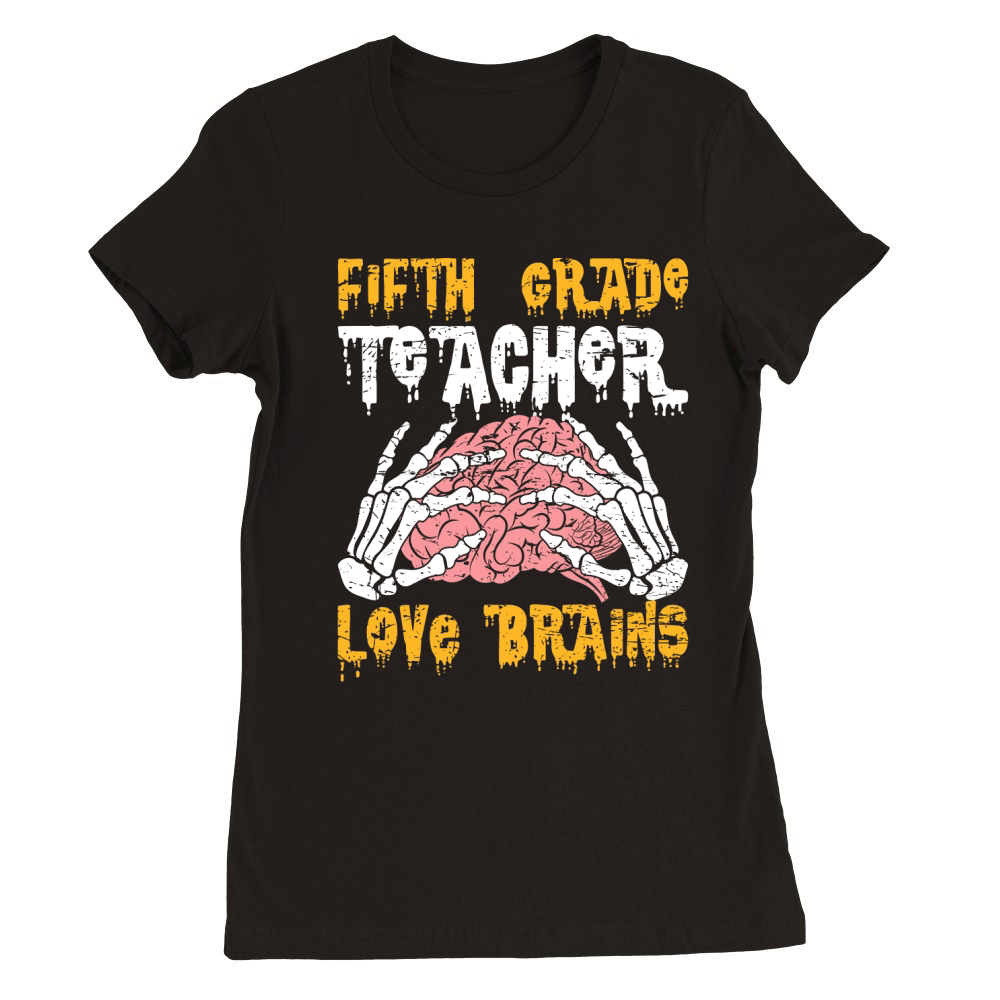 5th Grade Teachers Love Brain2 Premium Womens Crewneck T-shirt