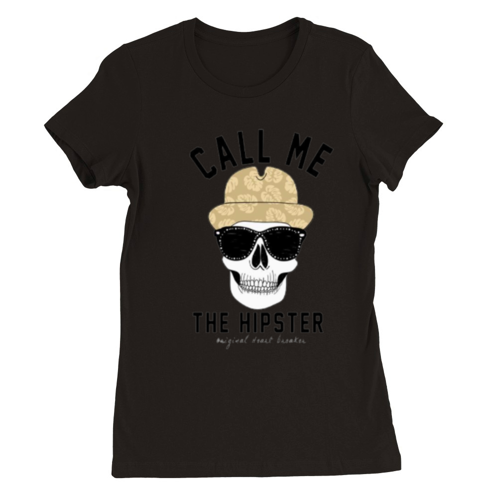 Call Me The Hipster Premium Womens Crewneck T-shirt
