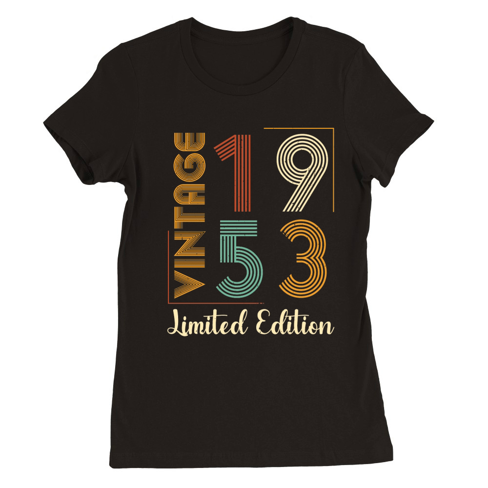 Vintage 1953 Limited Edition Birthday T Shirt Design (1) Premium Womens Crewneck T-shirt