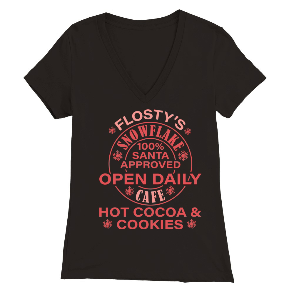 Flosty’s Snowflake 100% santa approved open daily cafe Premium Womens V-Neck T-shirt