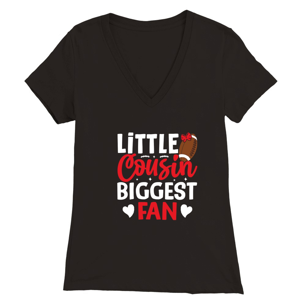 LITTLE COUSIN BIGGEST FAN Premium Womens V-Neck T-shirt