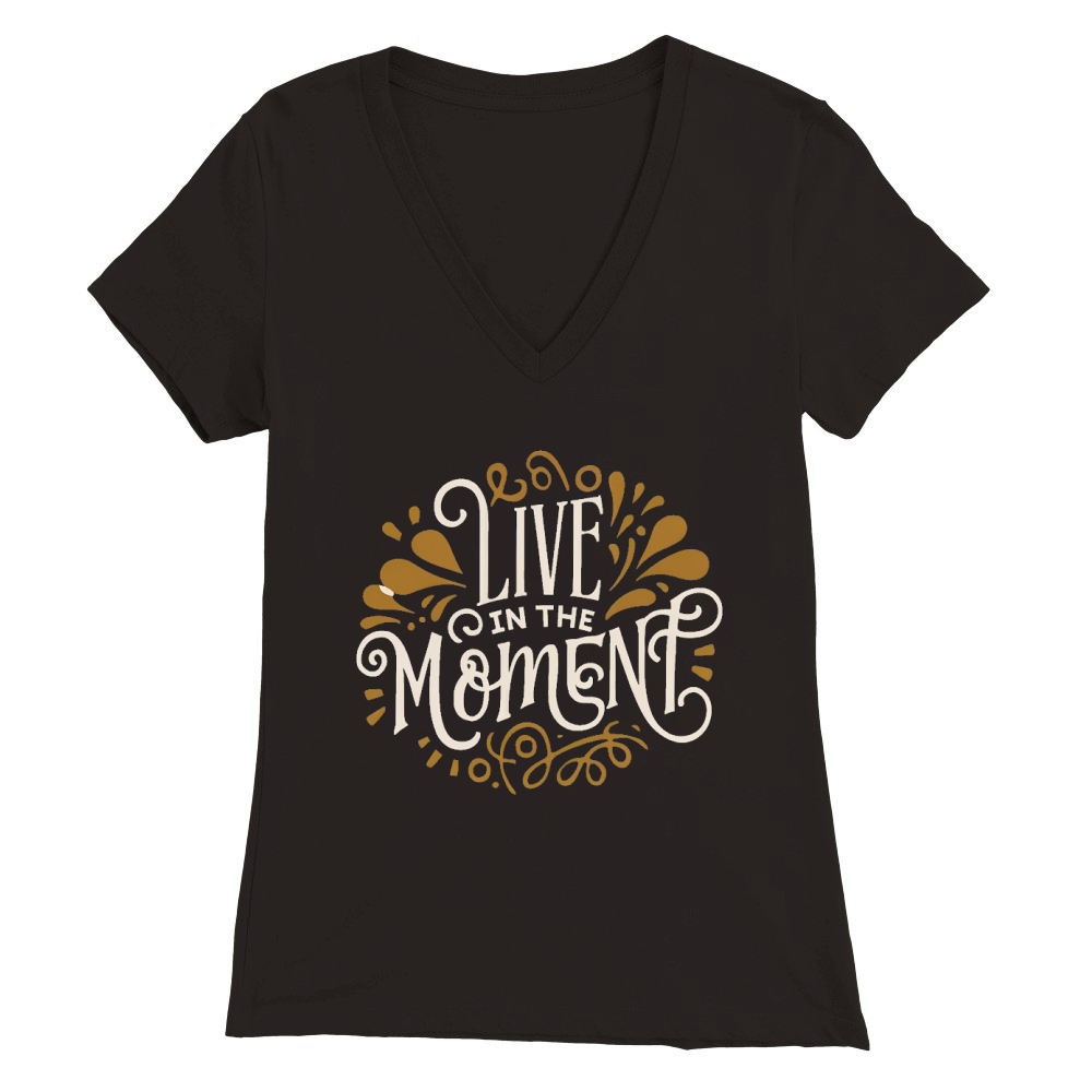 Live in the moment 3 Premium Womens V-Neck T-shirt