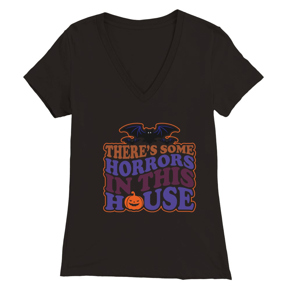 Theres Some Horrors In This House Premium Womens V-Neck T-shirt