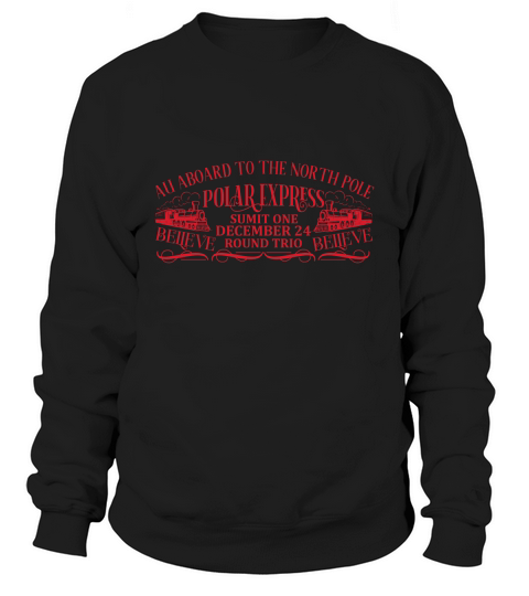 Au aboard to the north pole polar express sumit one december 24 round trio Believe Sweatshirt Unisex