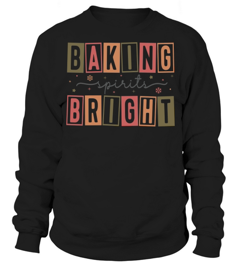 BakingSpiritsBright 1 Sweatshirt Unisex