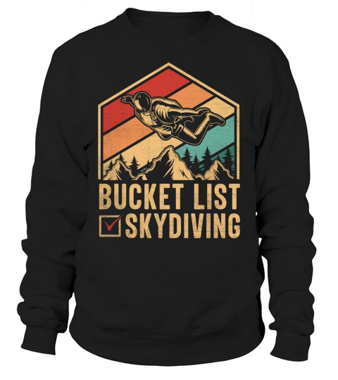 Bucket list skydiving 04 Sweatshirt Unisex
