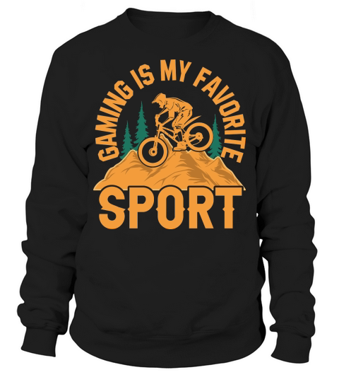 Hiking   Gaming is my favorite sport 2 Sweatshirt Unisex