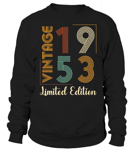 Vintage 1953 Limited Edition Birthday T Shirt Design (1) Sweatshirt Unisex