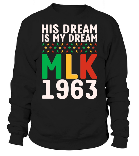 Vintage His Dream Is My Dream! MLK, Martin Luther King Jr. Sweatshirt Unisex