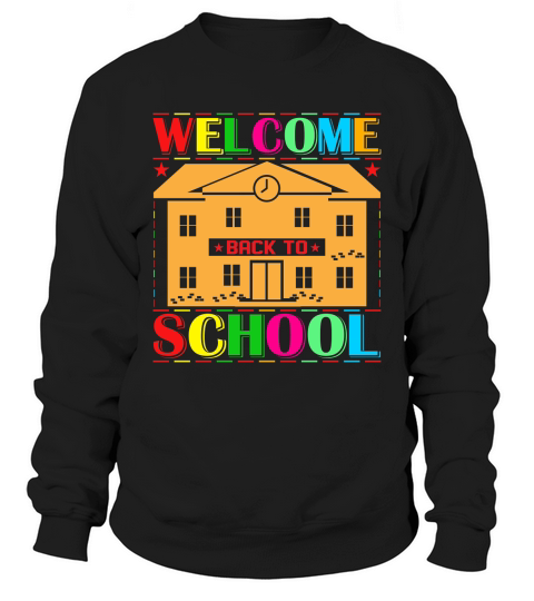 welcome back to school Sweatshirt Unisex