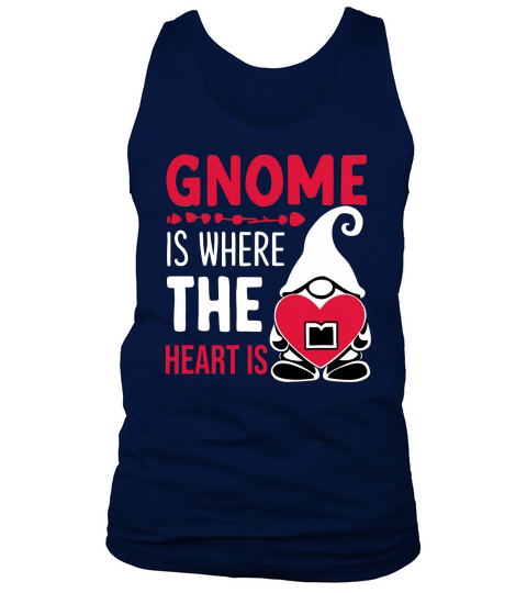 Gnome Alone Is Where The Heart Is Tank Top Unisex