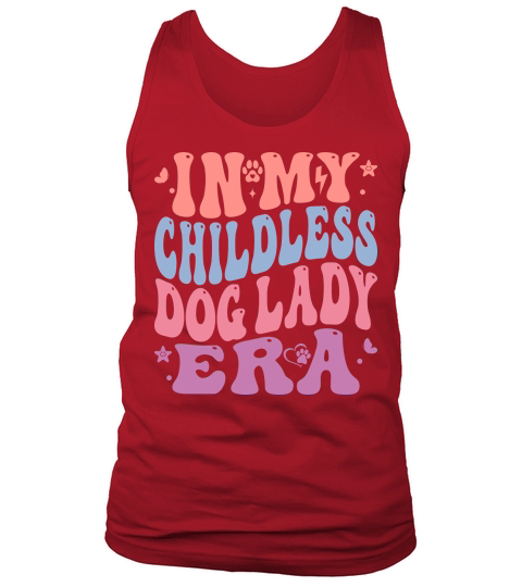 In my childless dog lady ERA Tank Top Unisex