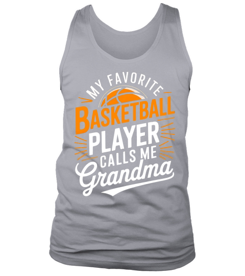 My Favorite Basketball Player Calls Me Grandma 1.01 Tank Top Unisex