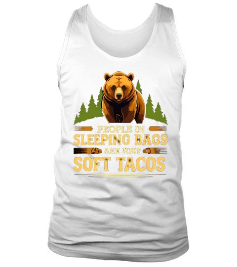 People in sleeping bags Are Just Soft tacos Tank Top Unisex