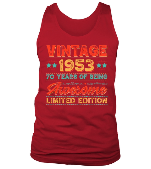 Vintage 1953 Being Awesome Limited Edition Birthday (1) Tank Top Unisex