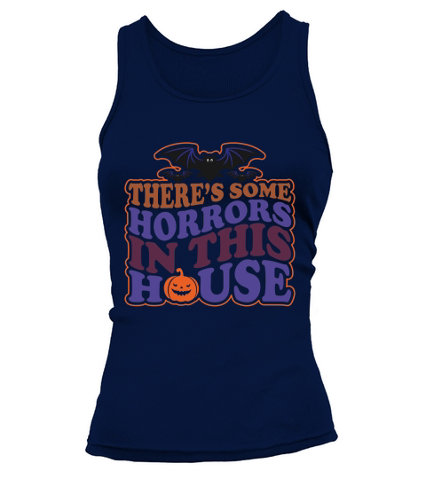 Theres Some Horrors In This House Tank top Woman