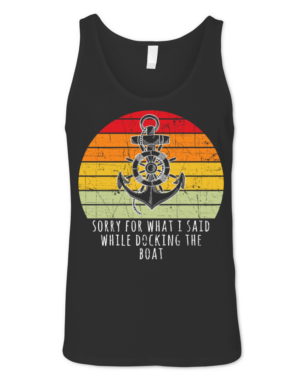 Boating Gift Sorry For What I Said While Docking T Unisex Jersey Tank
